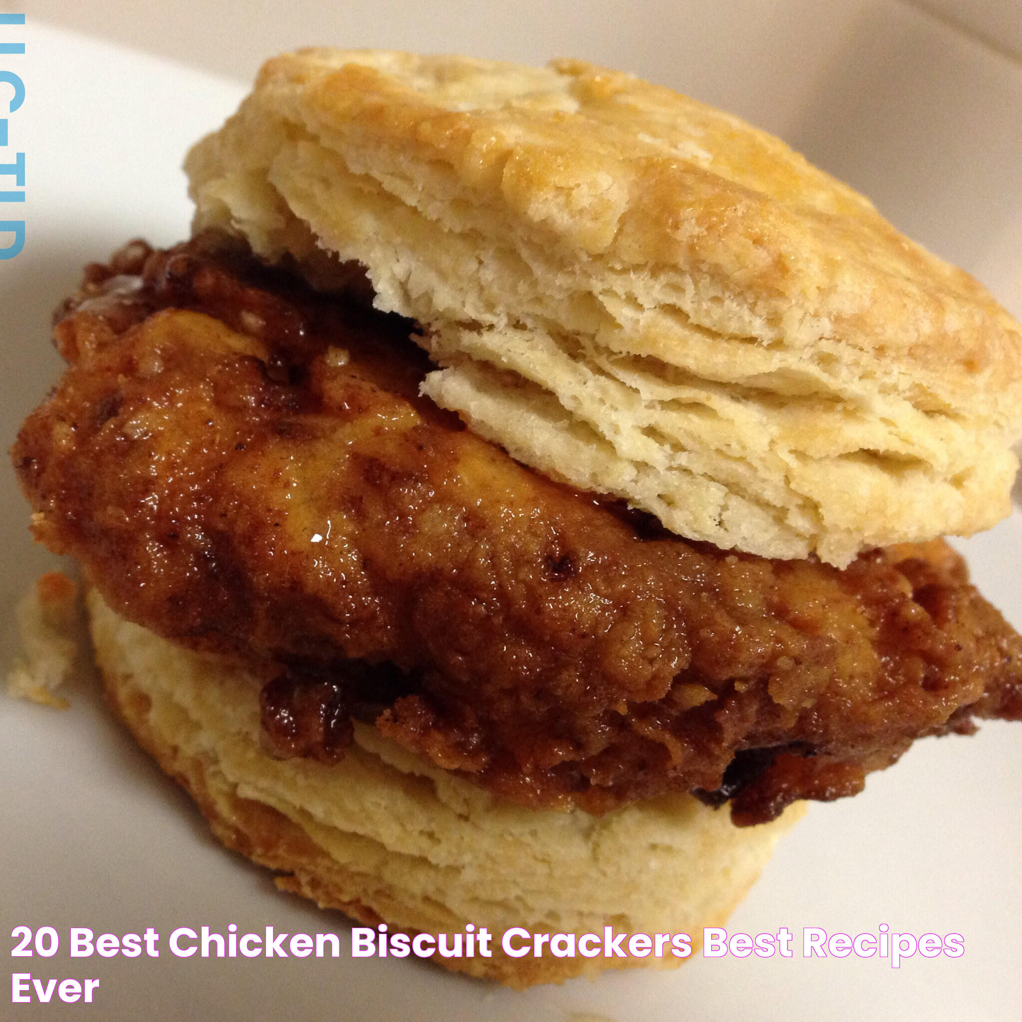 20 Best Chicken Biscuit Crackers Best Recipes Ever