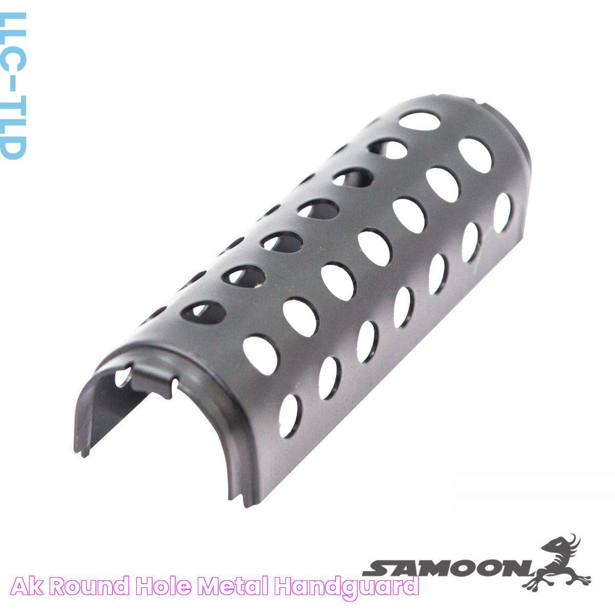 AK Round Hole Metal Handguard