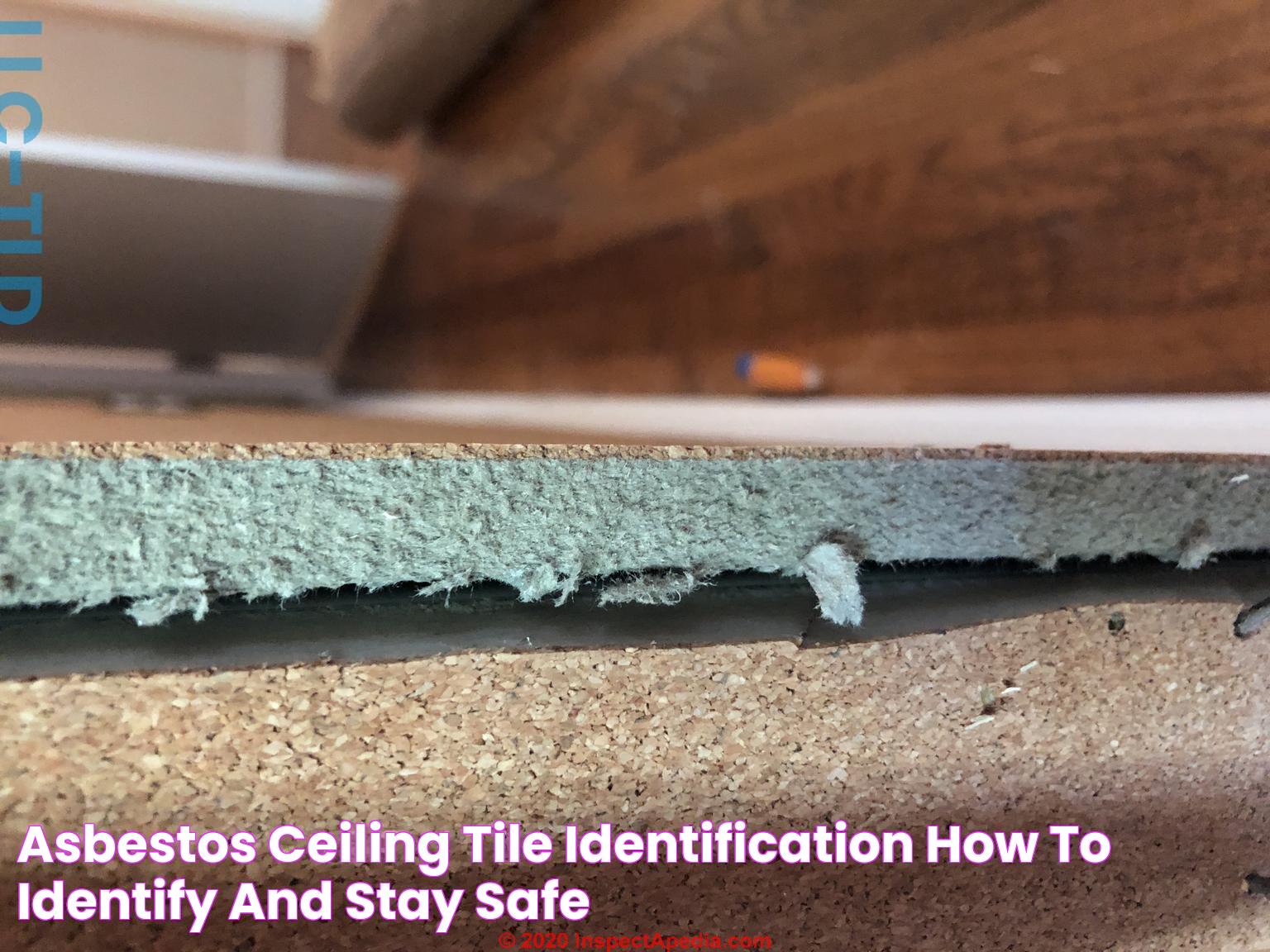 Asbestos Ceiling Tile Identification How To Identify And Stay Safe