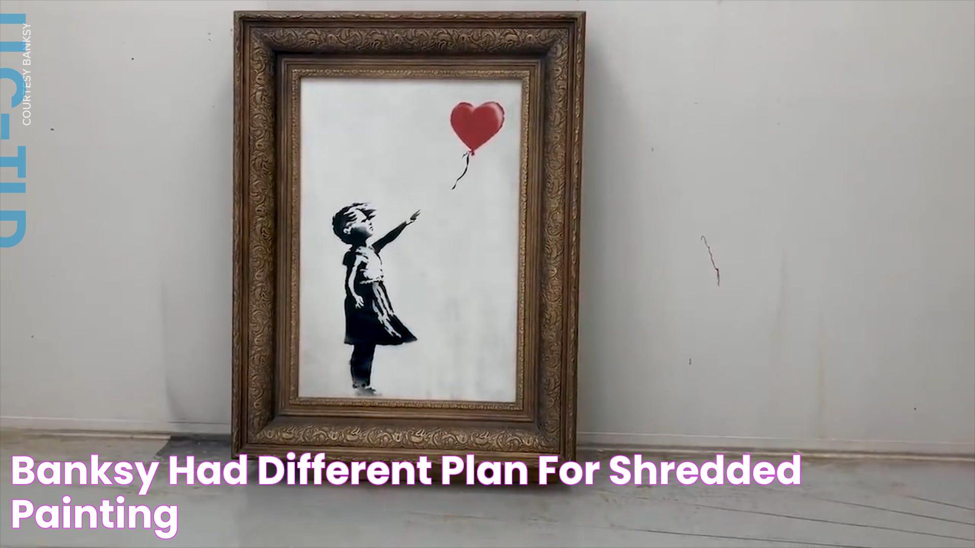 Banksy had different plan for shredded painting