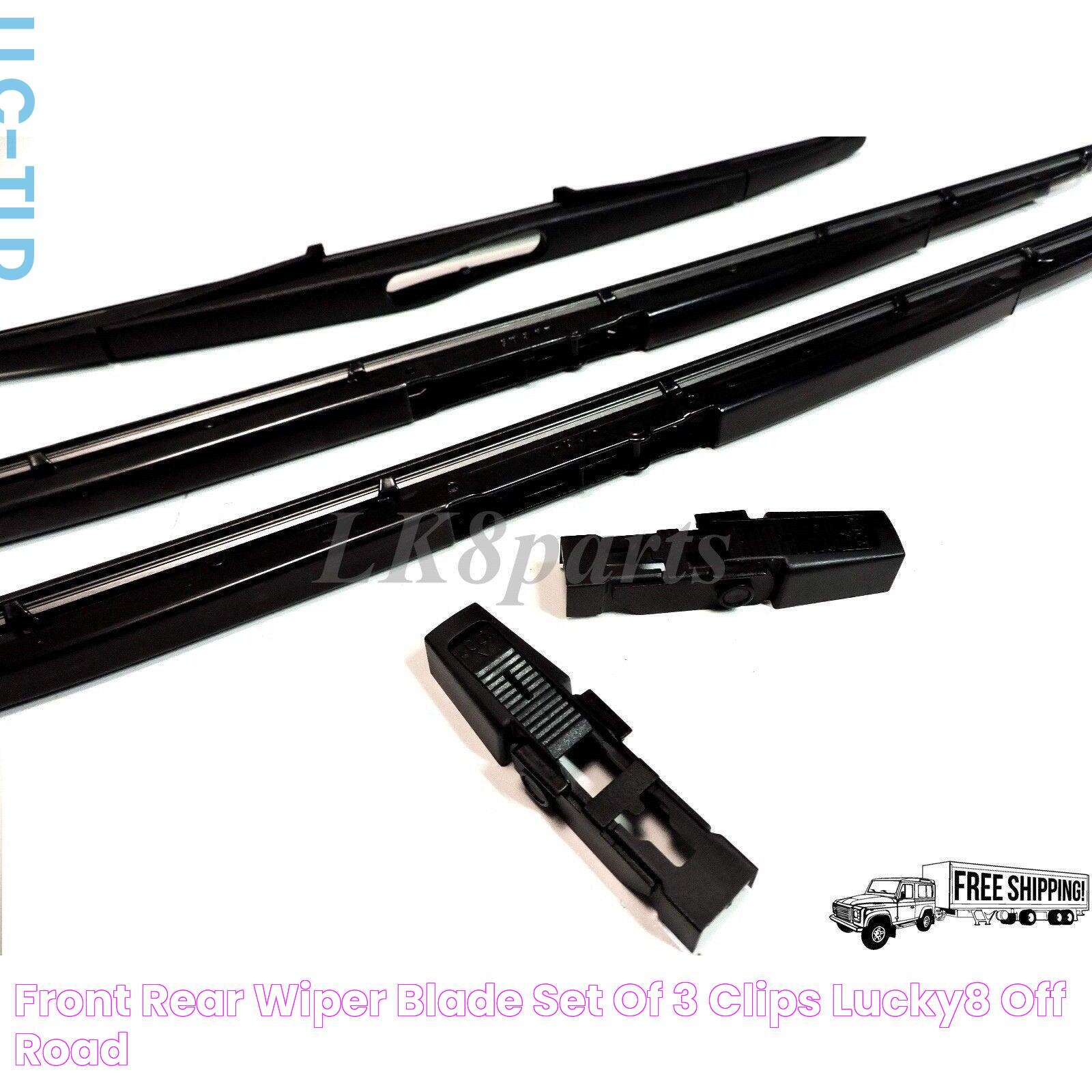 FRONT & REAR WIPER BLADE SET OF 3 & CLIPS Lucky8 Off Road