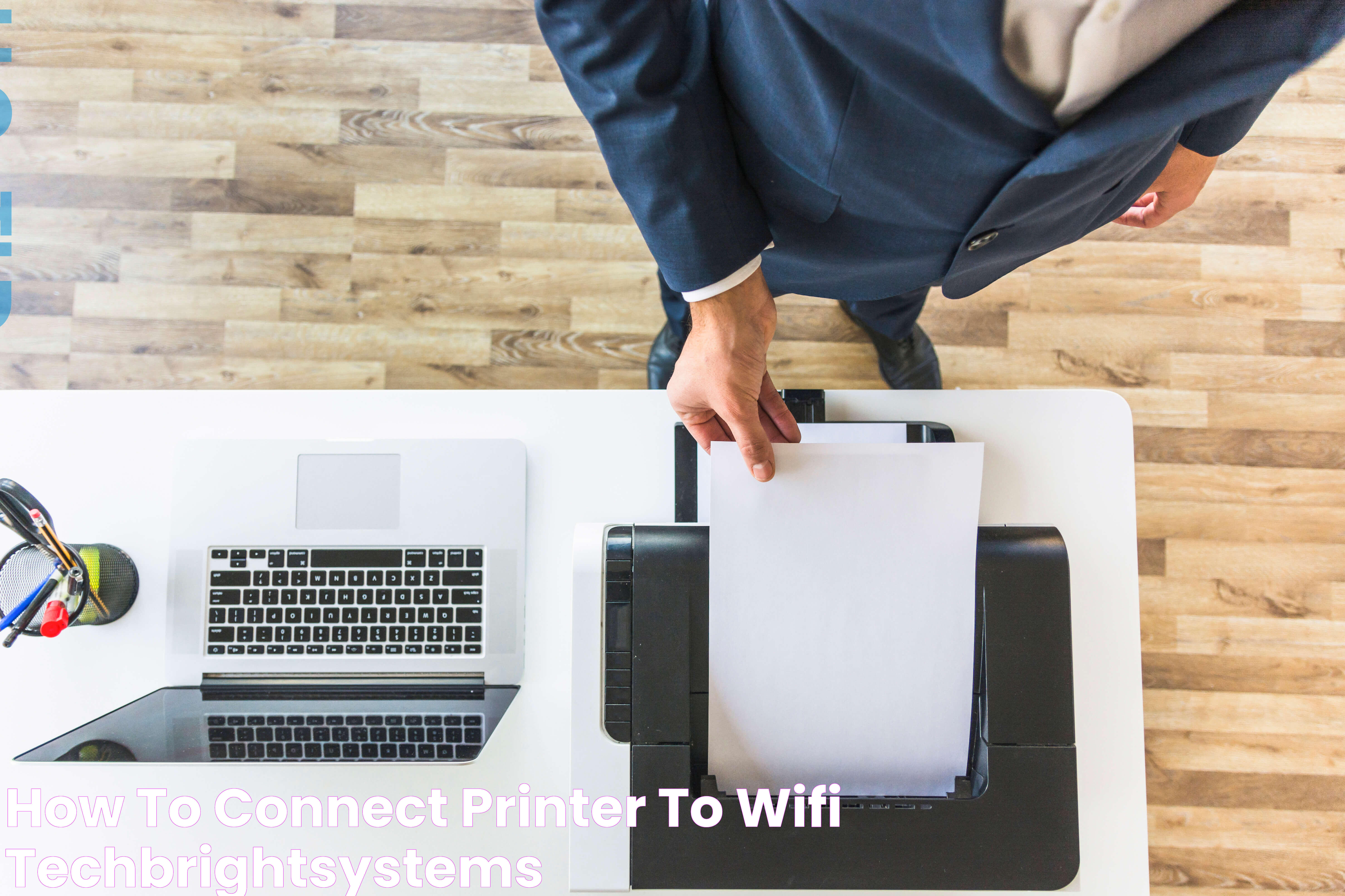 How To Connect Printer To WiFi? TechBrightSystems