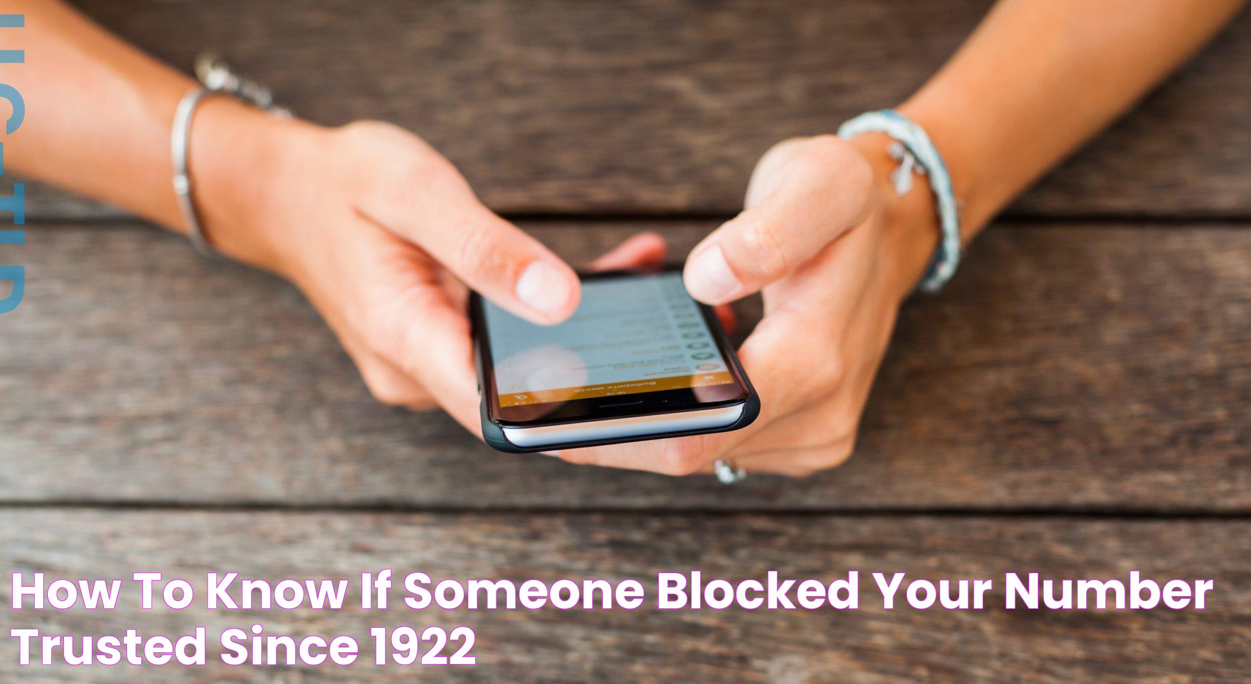 How to Know If Someone Blocked Your Number Trusted Since 1922