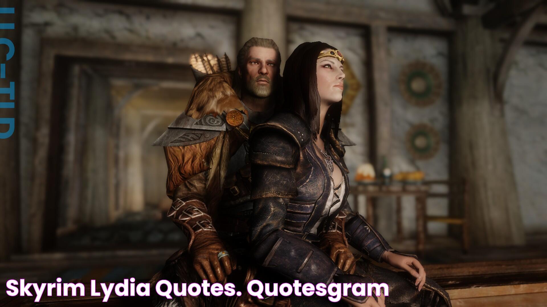 Skyrim Lydia Quotes. QuotesGram