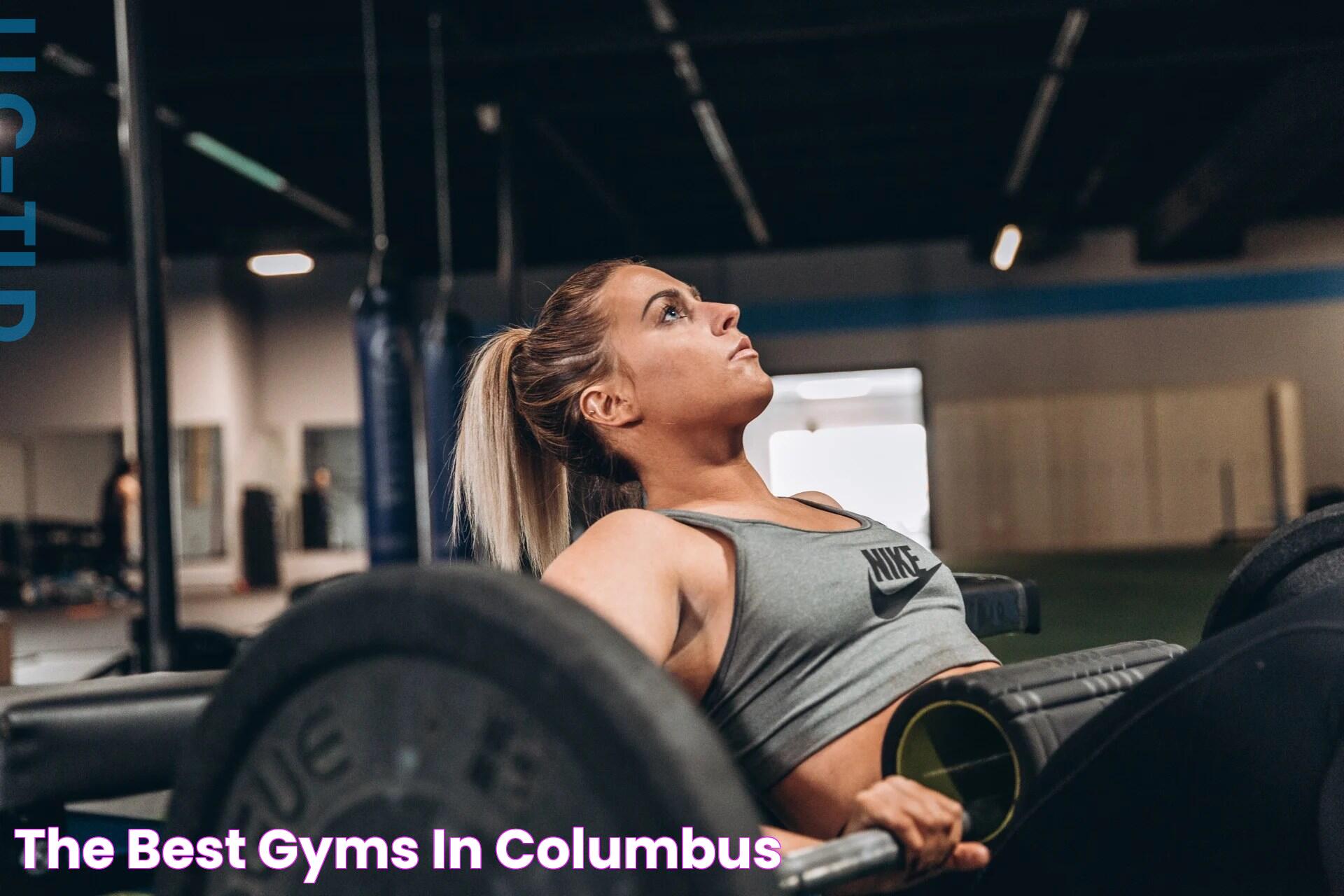 The Best Gyms In Columbus