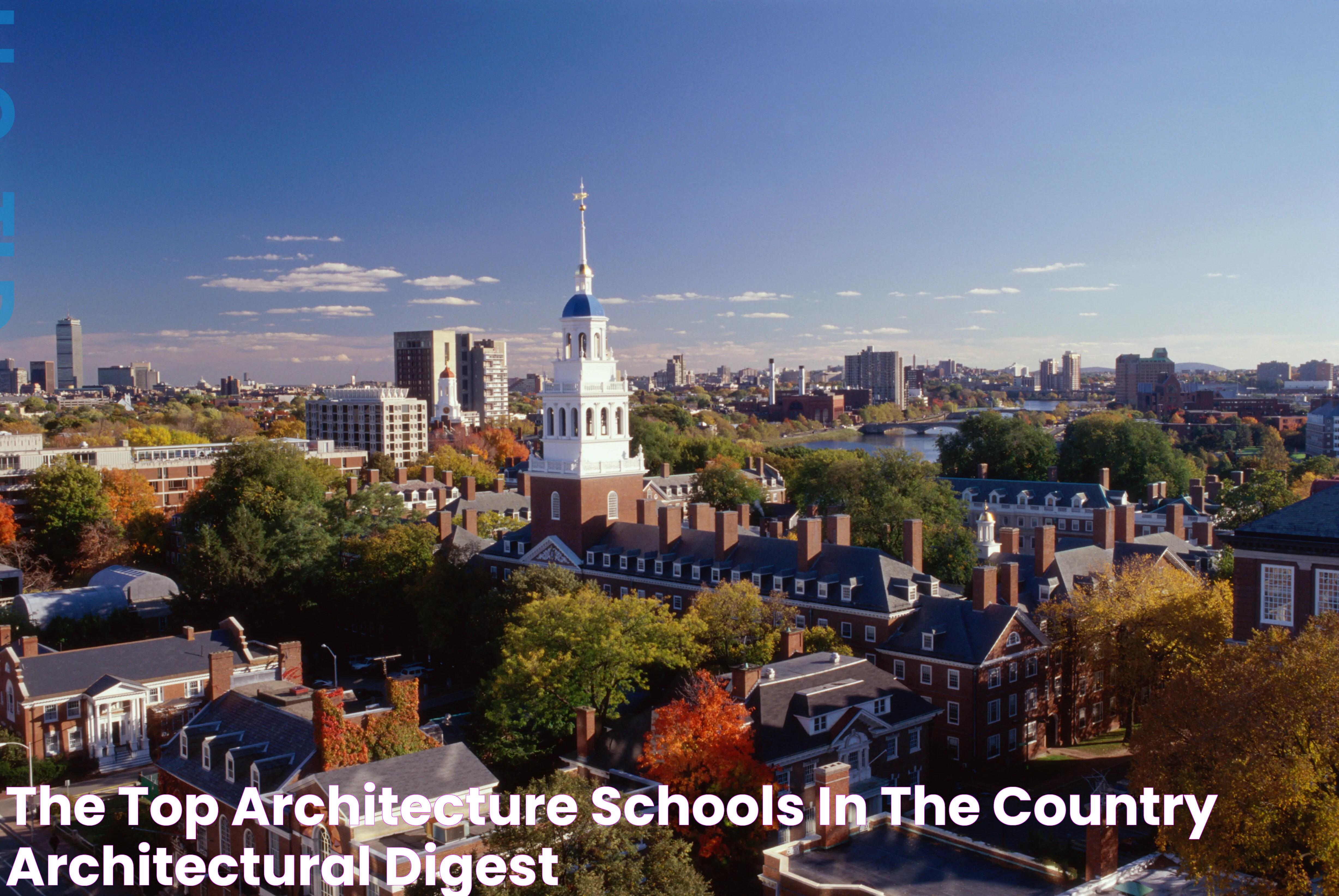 The Top Architecture Schools in the Country Architectural Digest