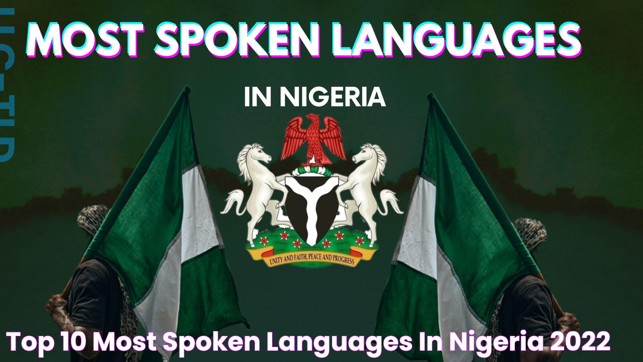 Top 10 Most Spoken Languages In Nigeria (2022)