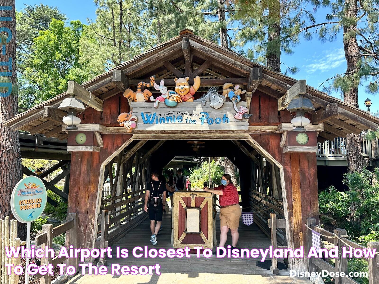 Which Airport is Closest to Disneyland, and How to Get to the Resort