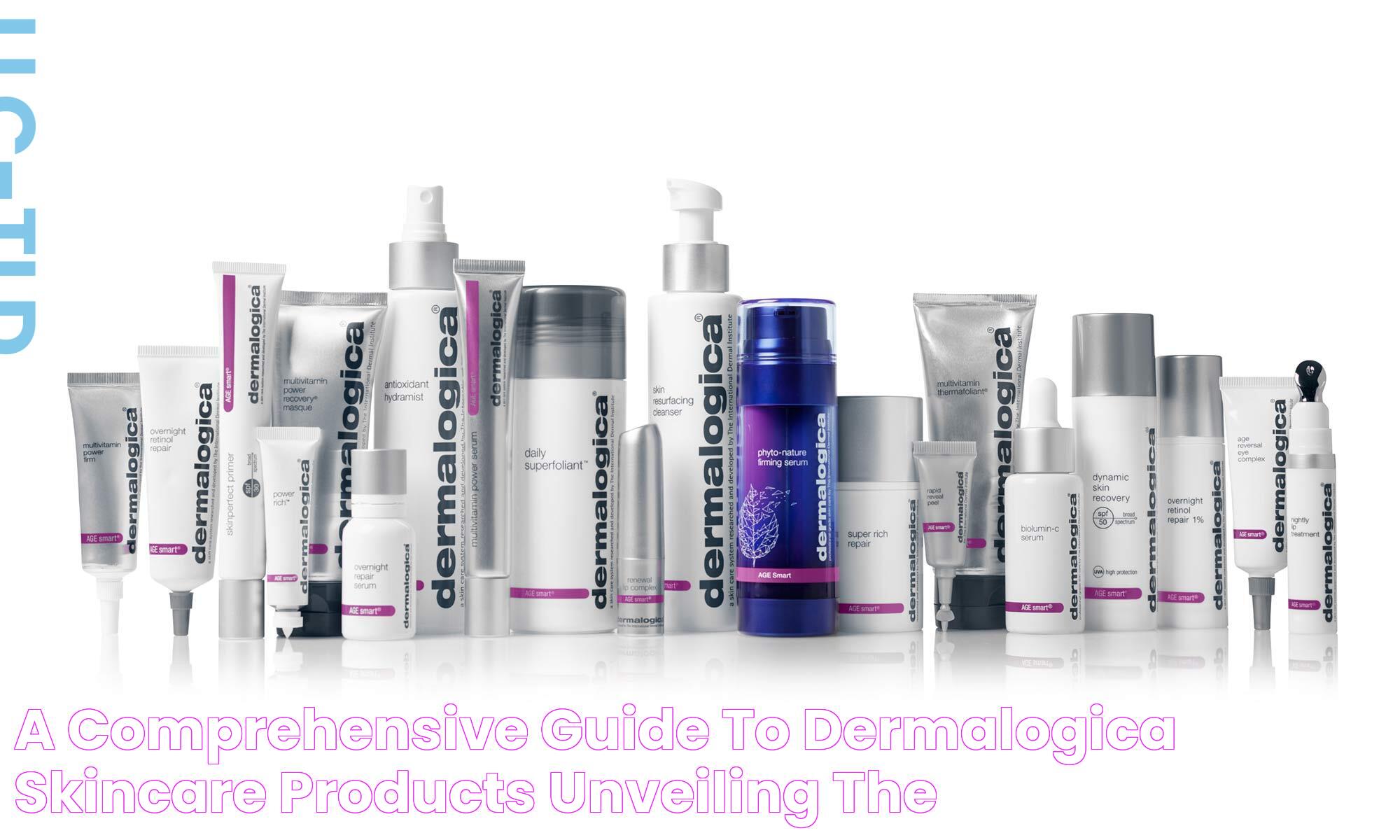 A Comprehensive Guide To Dermalogica Skincare Products Unveiling The