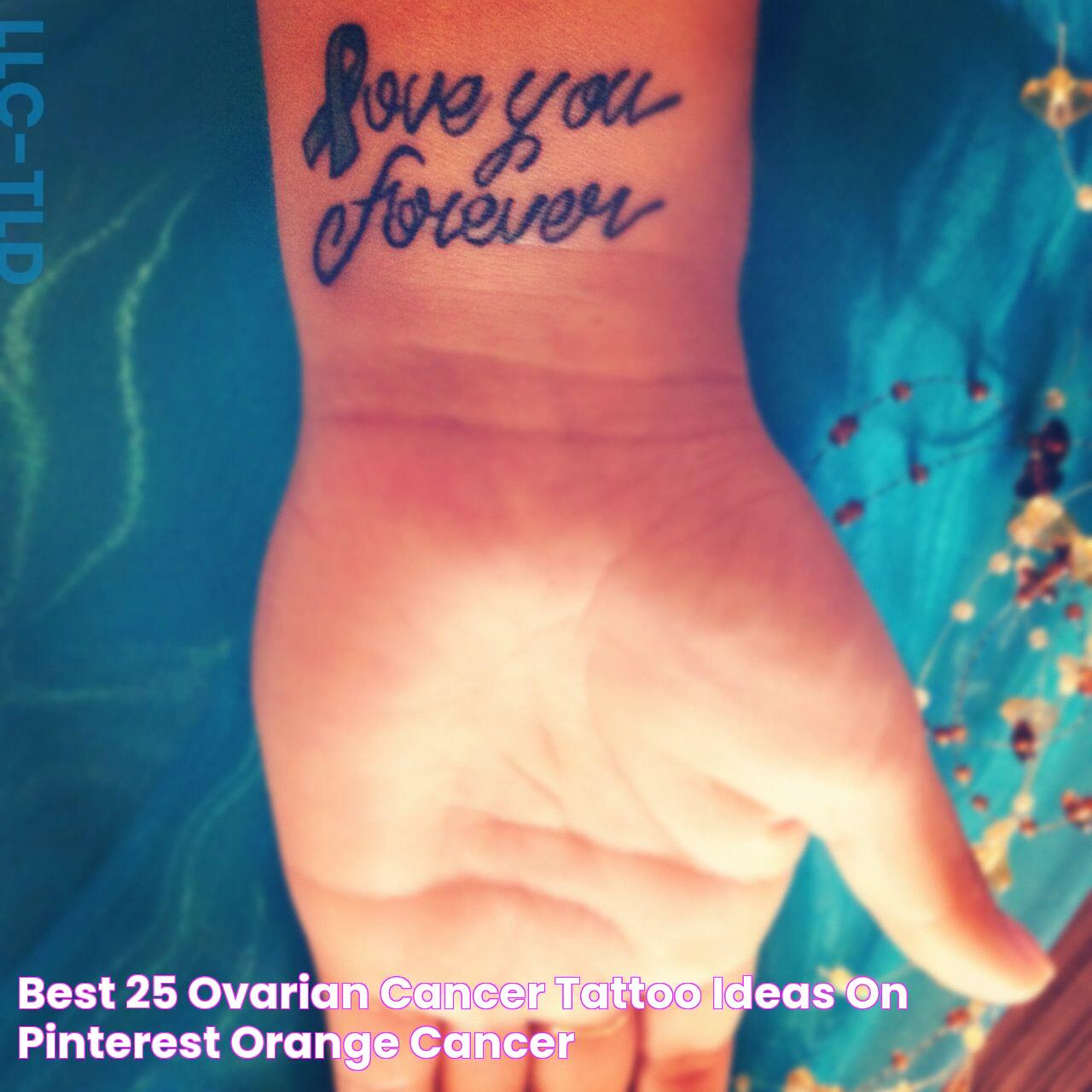 Best 25+ Ovarian cancer tattoo ideas on Pinterest Orange cancer