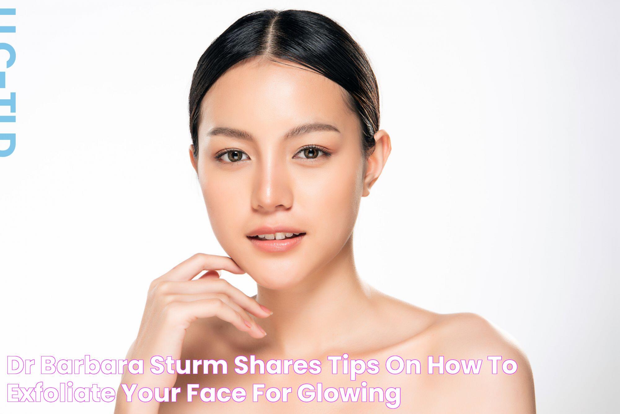 Dr Barbara Sturm Shares Tips on How to Exfoliate Your Face for Glowing