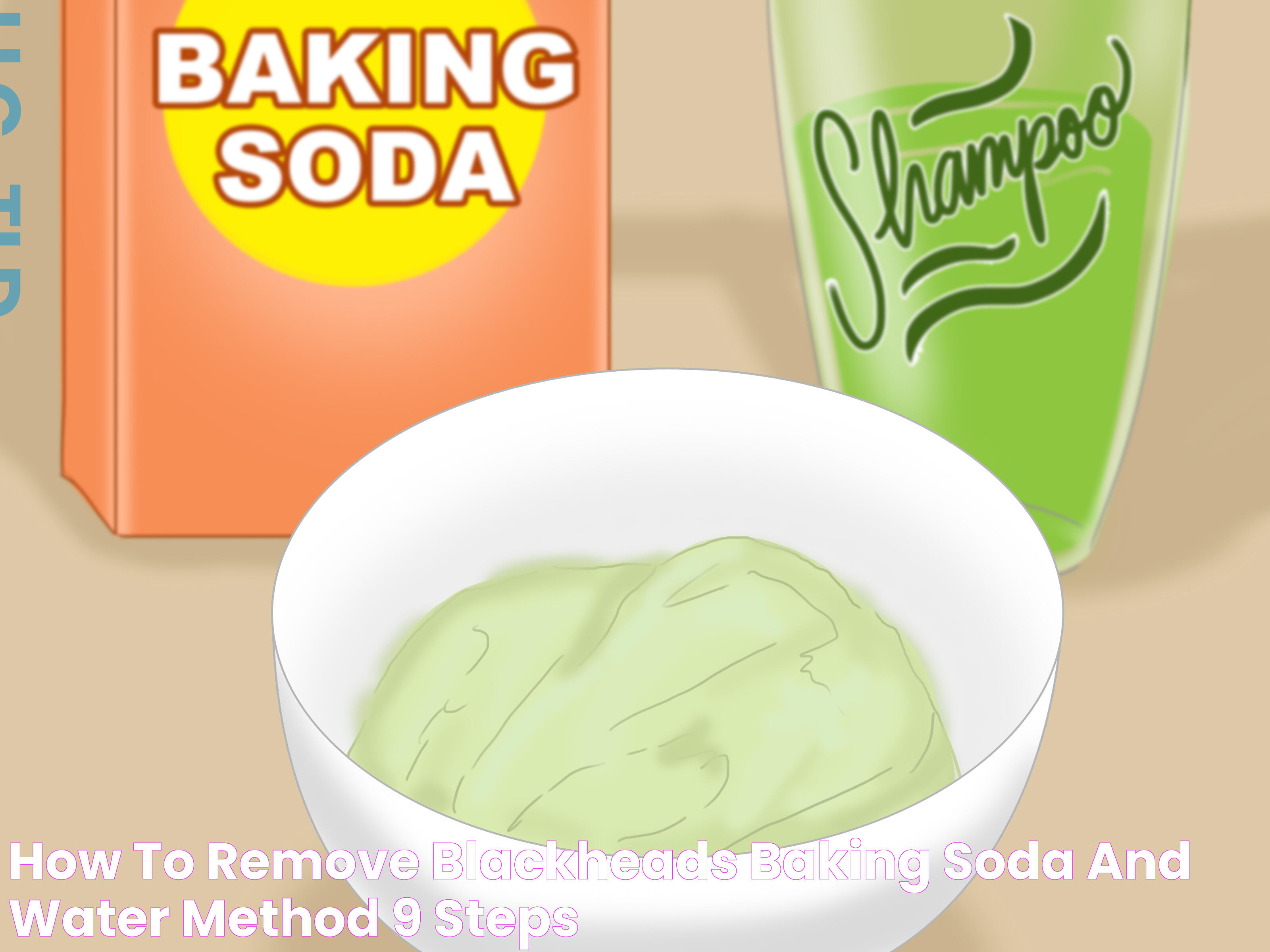 How to Remove Blackheads (Baking Soda and Water Method) 9 Steps