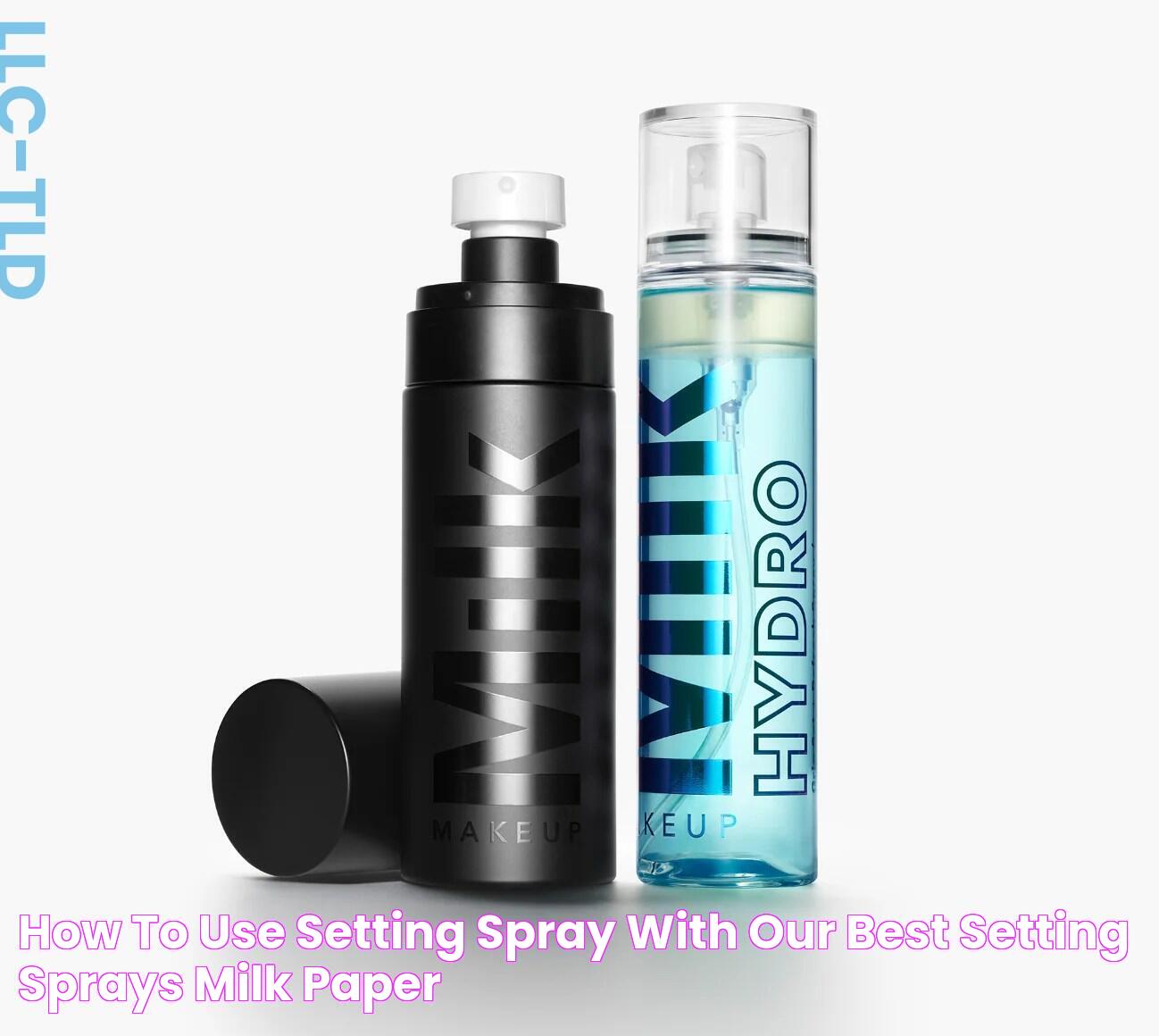 How to Use Setting Spray With Our Best Setting Sprays Milk Paper