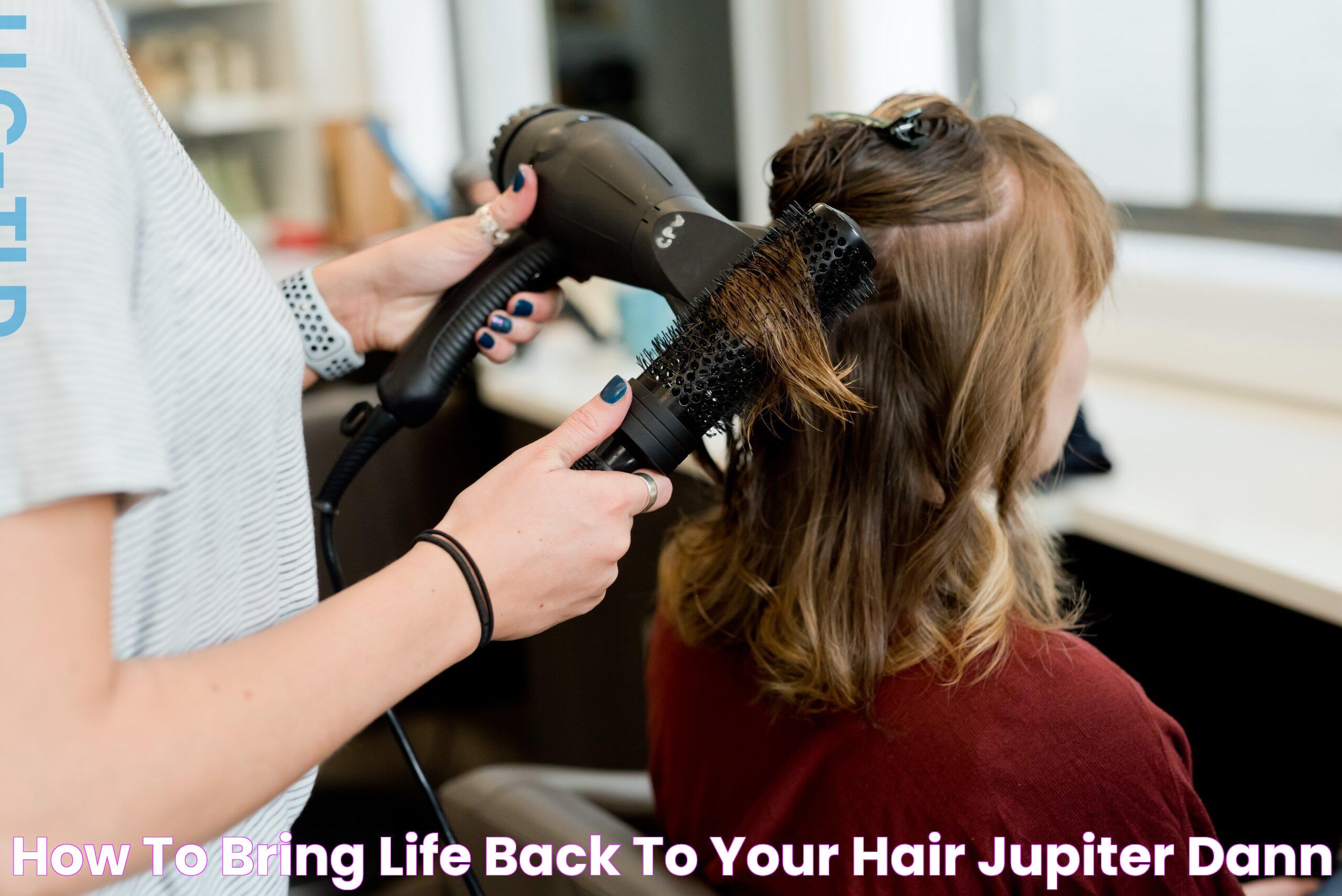 How to bring life back to your hair ⋆ Jupiter & Dann