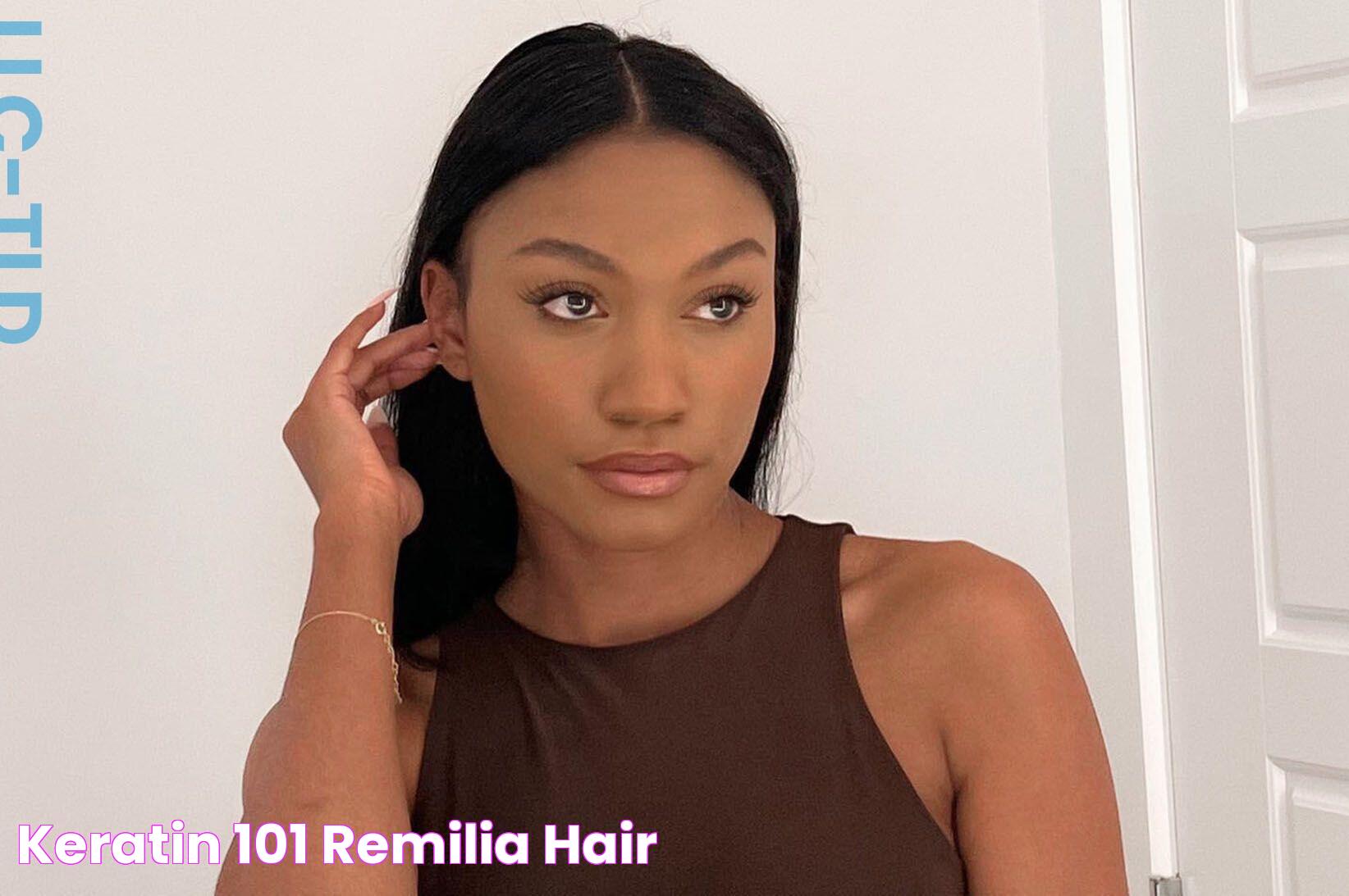 KERATIN 101 Remilia Hair