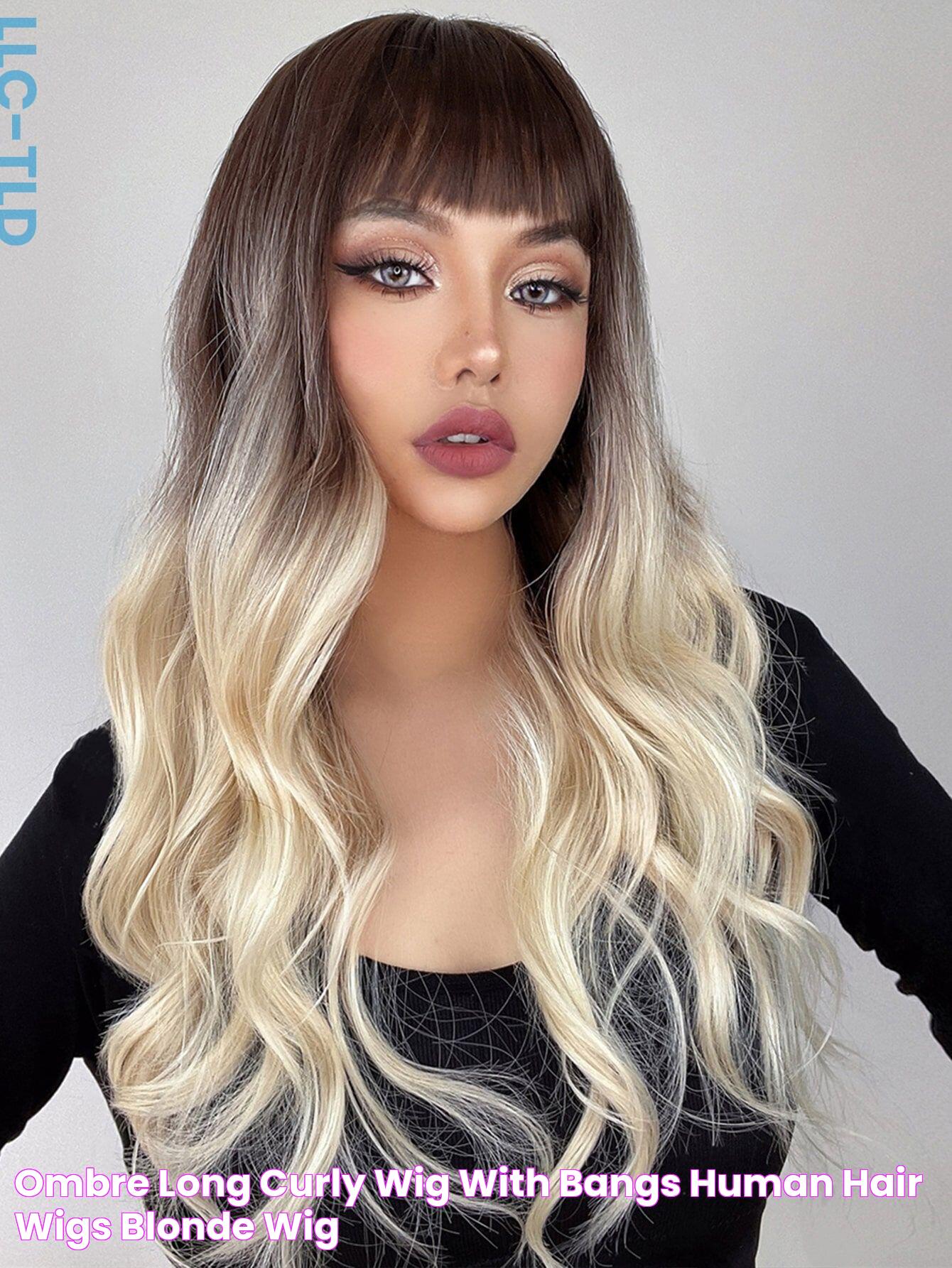 Ombre Long Curly Wig With Bangs Human hair wigs blonde, Wig