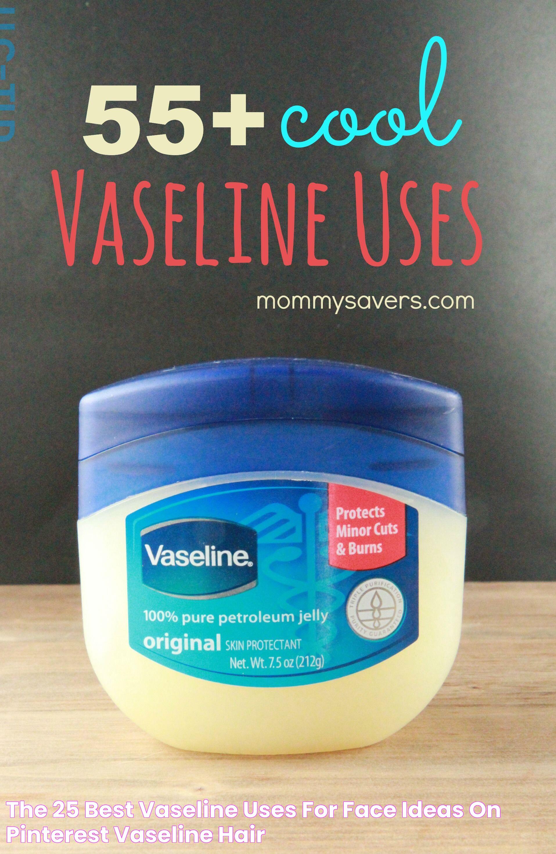 The 25+ best Vaseline uses for face ideas on Pinterest Vaseline, Hair