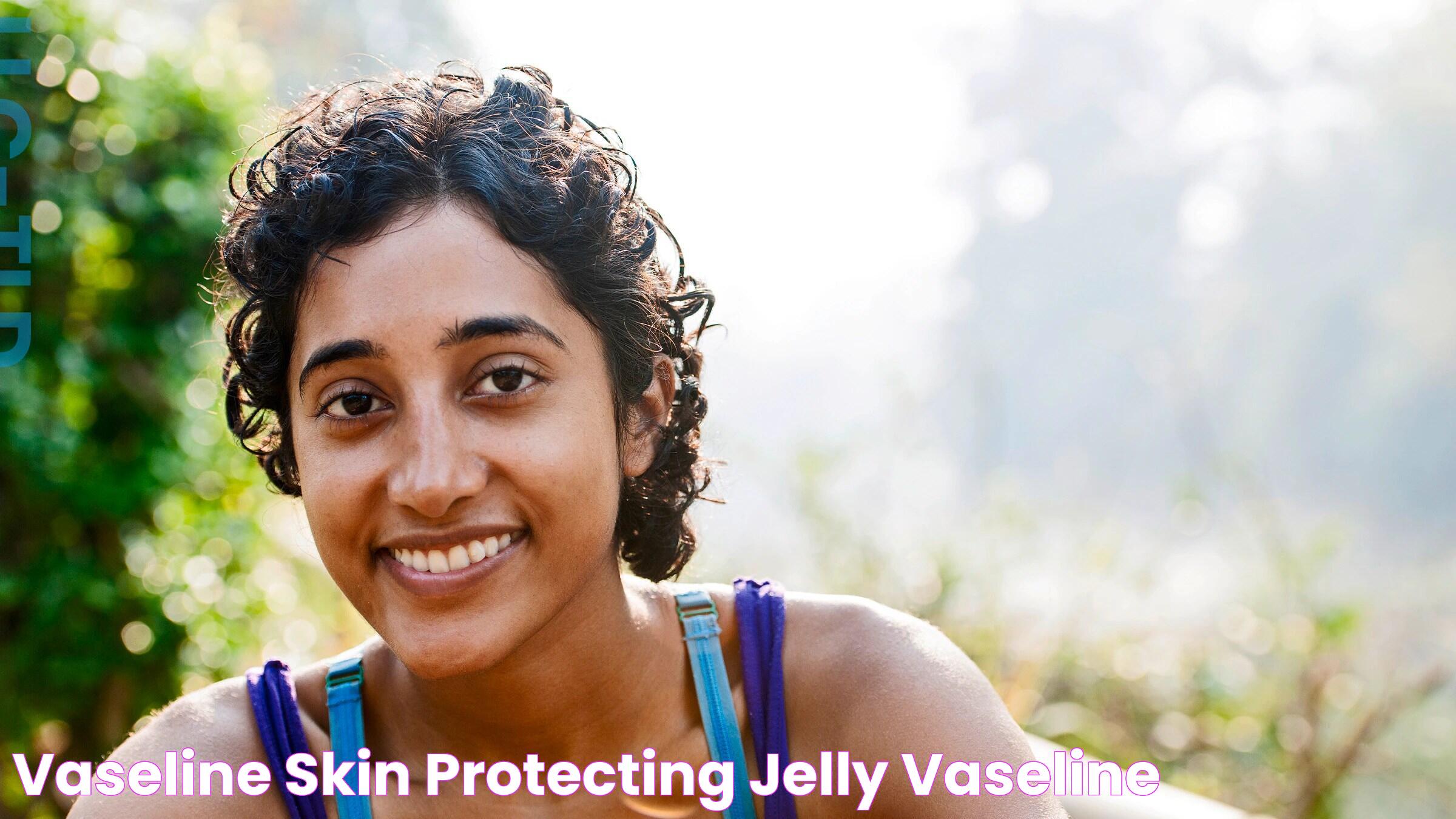 Vaseline® Skin Protecting Jelly Vaseline®