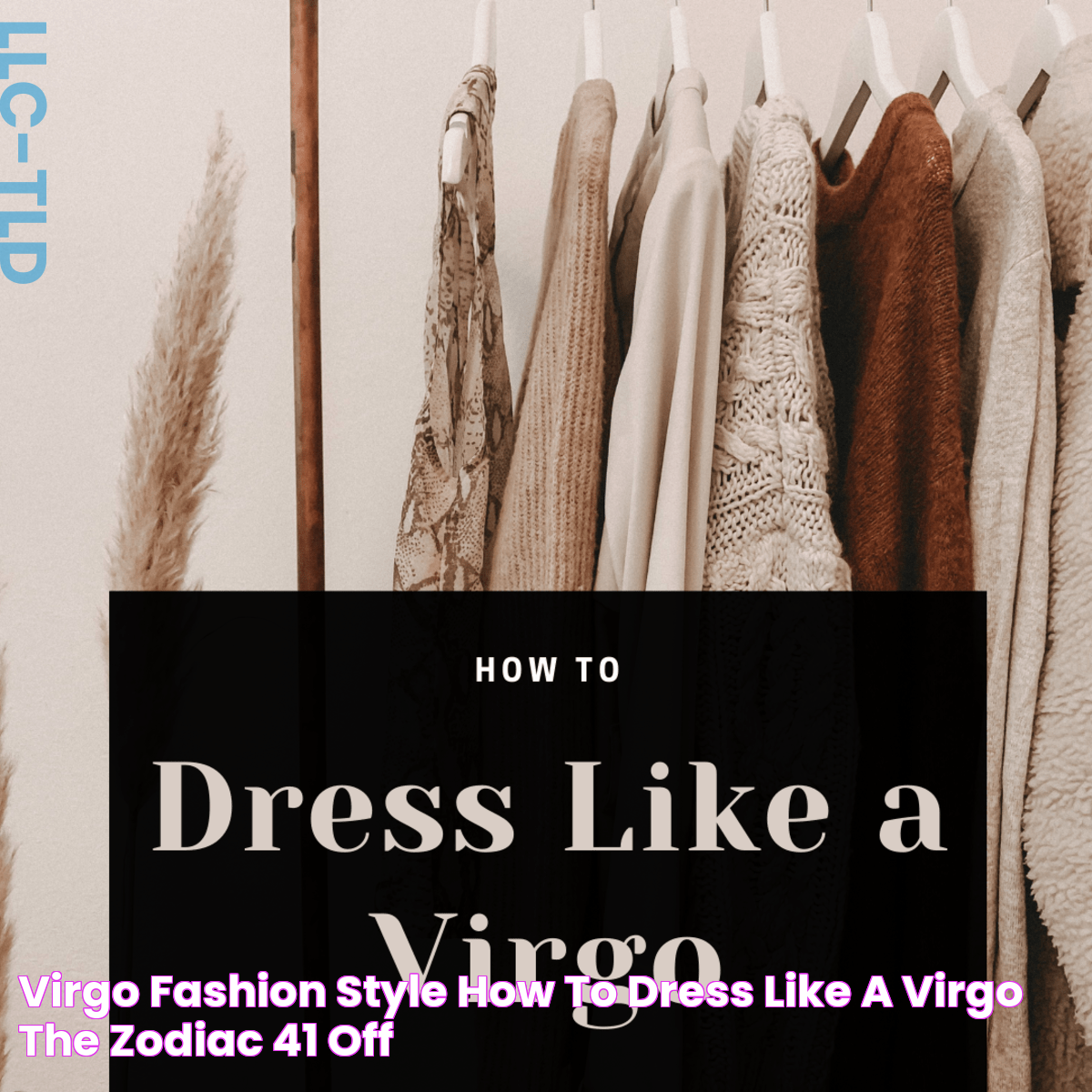 Virgo Fashion Style How To Dress Like A Virgo The Zodiac, 41 OFF