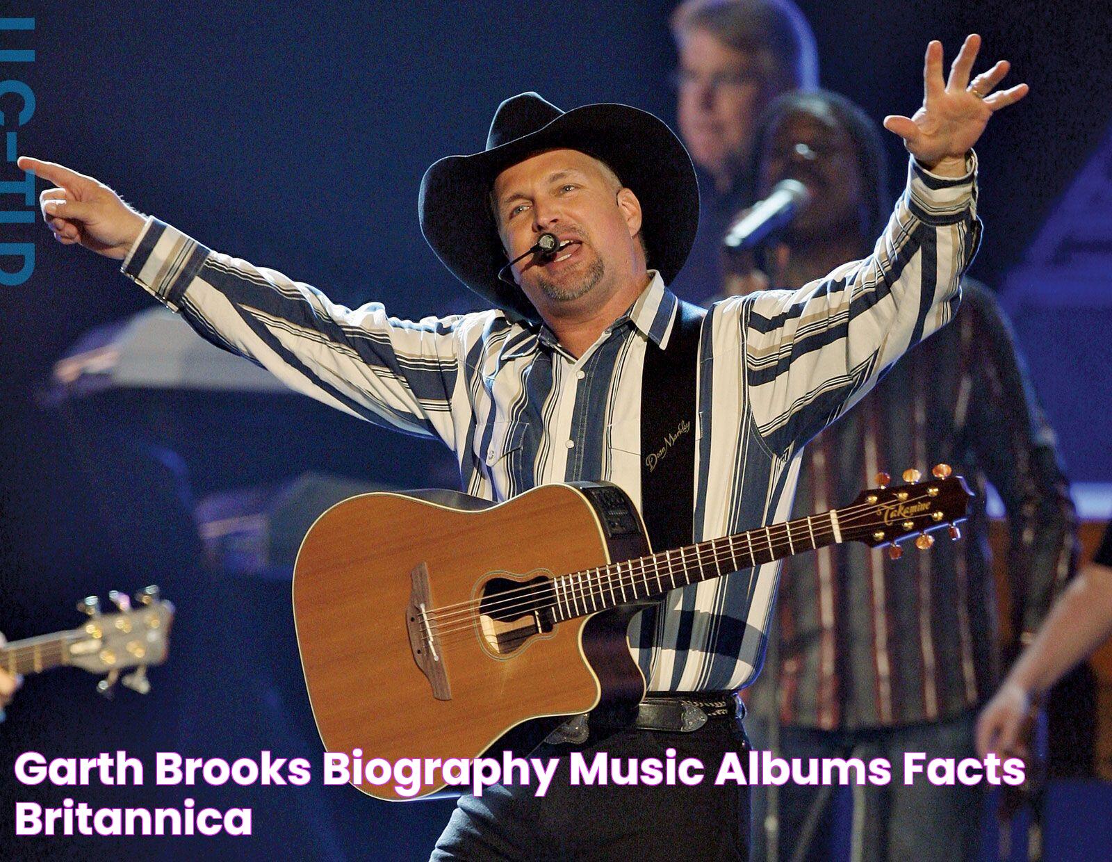 Garth Brooks Biography, Music, Albums, & Facts Britannica