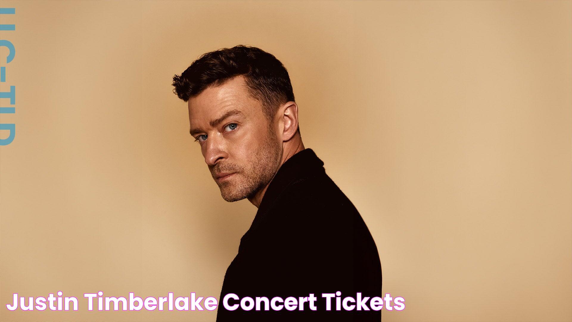 Justin Timberlake Concert Tickets