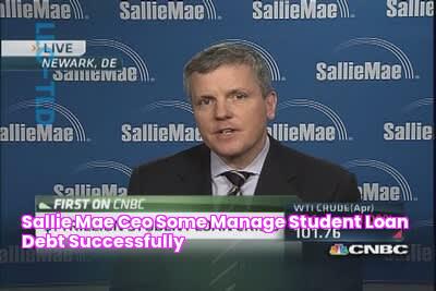 Sallie Mae CEO Some manage student loan debt successfully