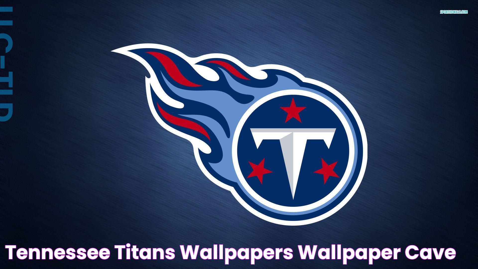 Tennessee Titans Wallpapers Wallpaper Cave