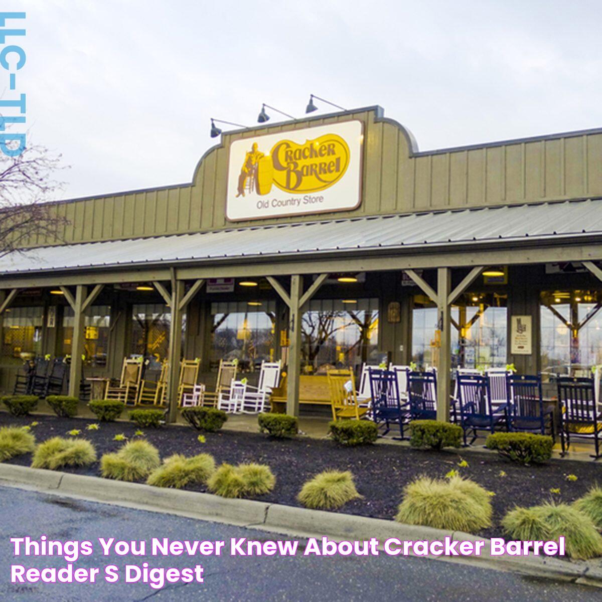 Things You Never Knew About Cracker Barrel Reader's Digest