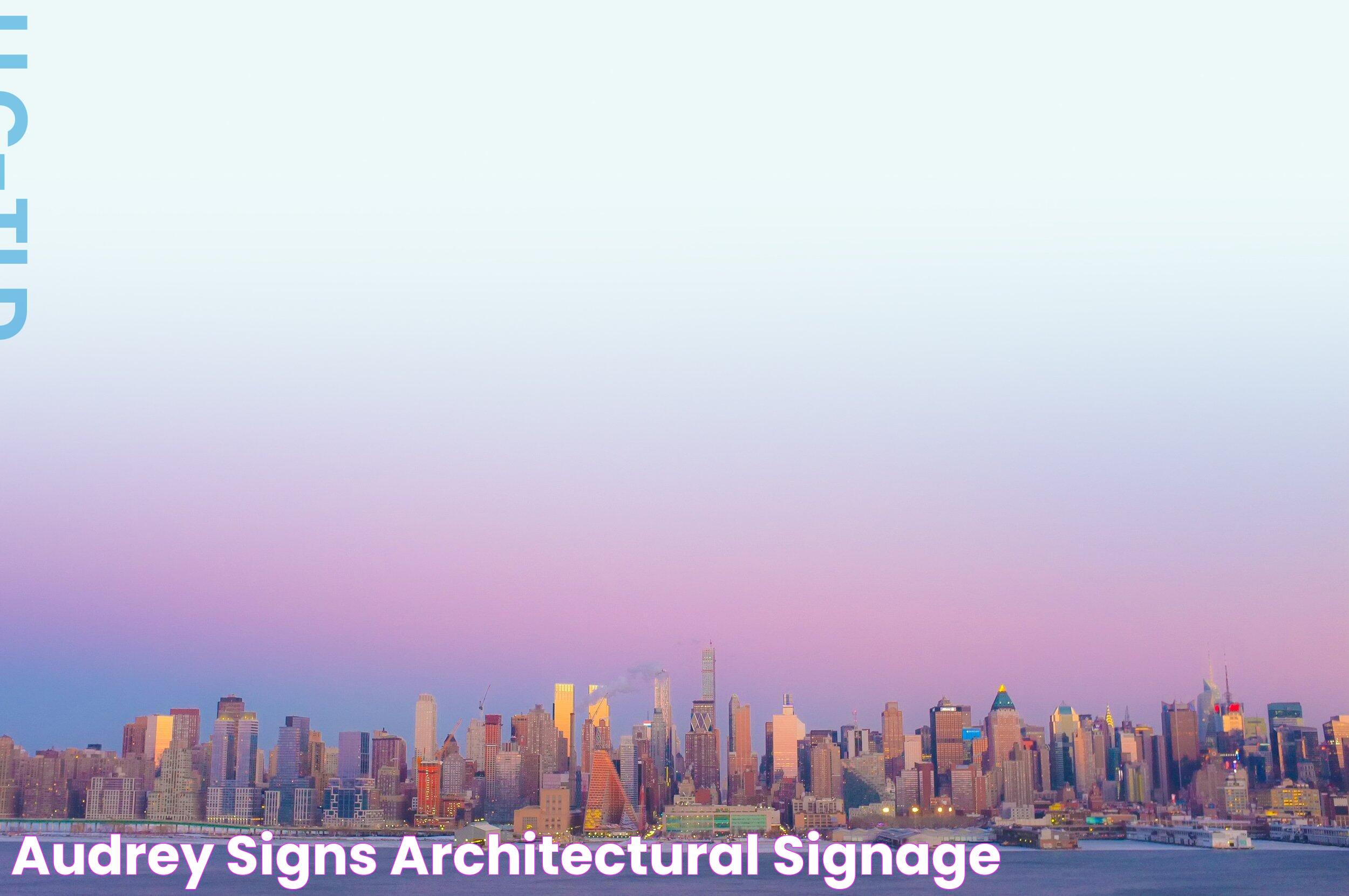 Audrey Signs Architectural Signage