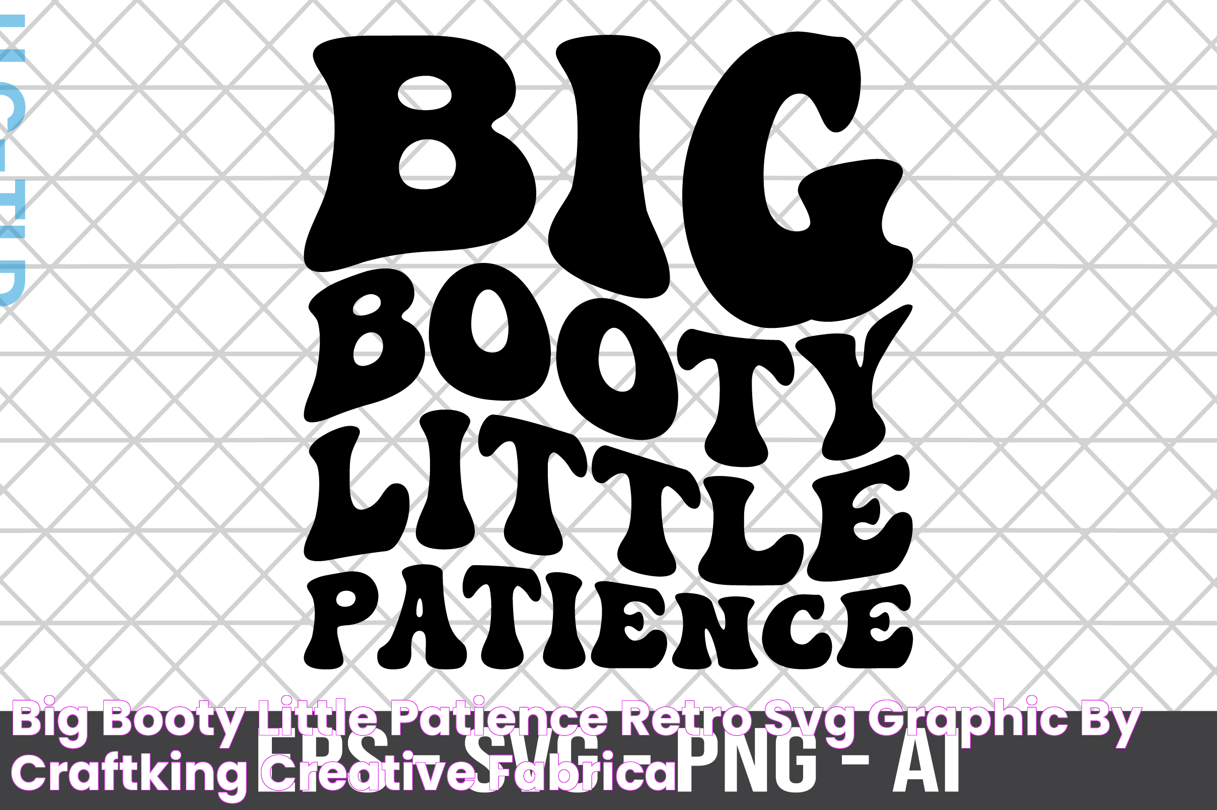 Big Booty Little Patience Retro SVG Graphic by Craftking · Creative Fabrica