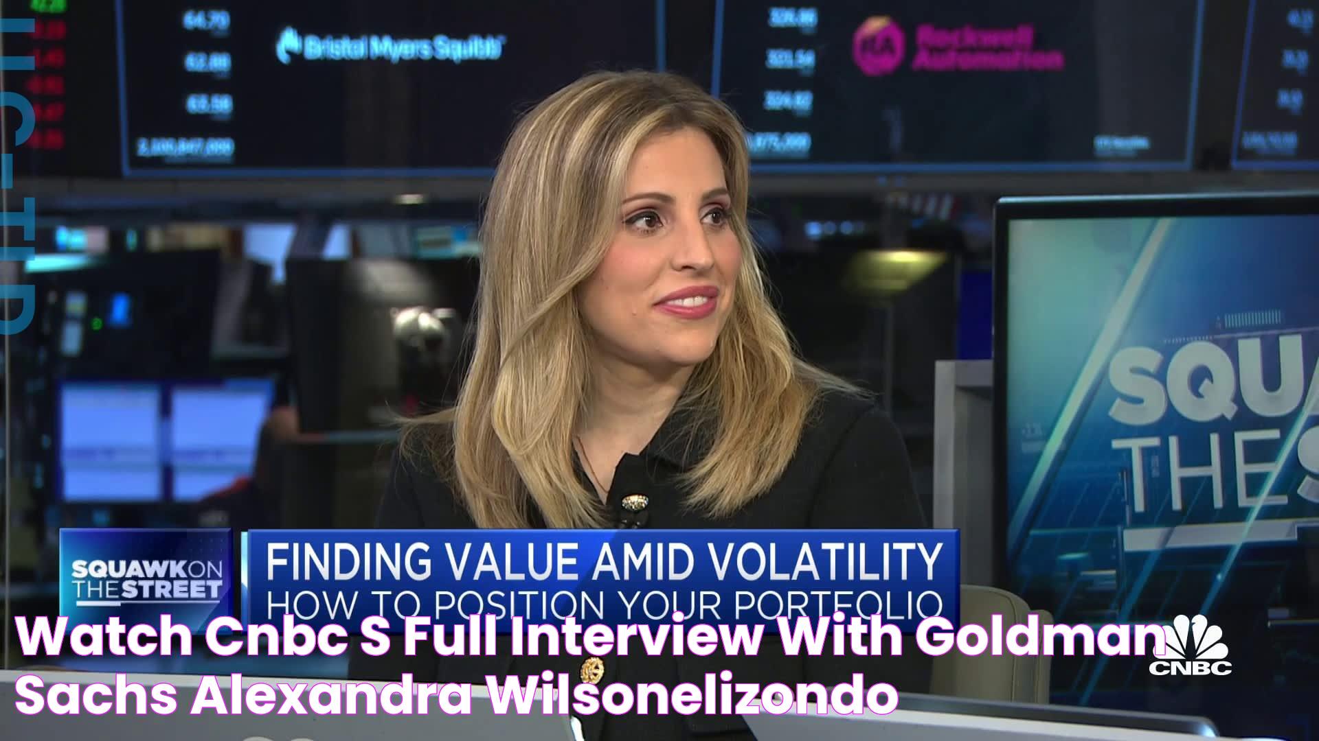 Watch CNBC's full interview with Goldman Sachs' Alexandra WilsonElizondo