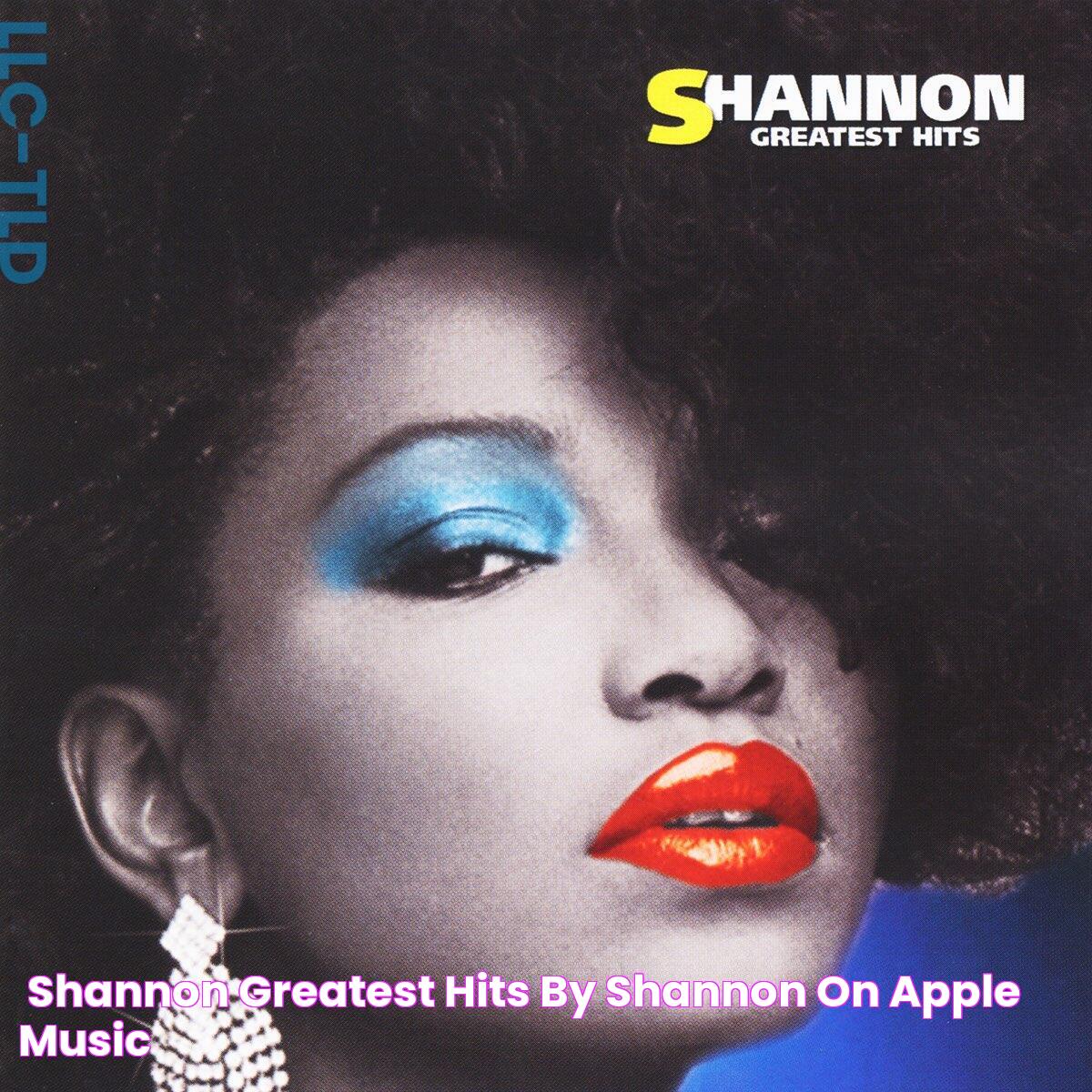 ‎Shannon Greatest Hits by Shannon on Apple Music