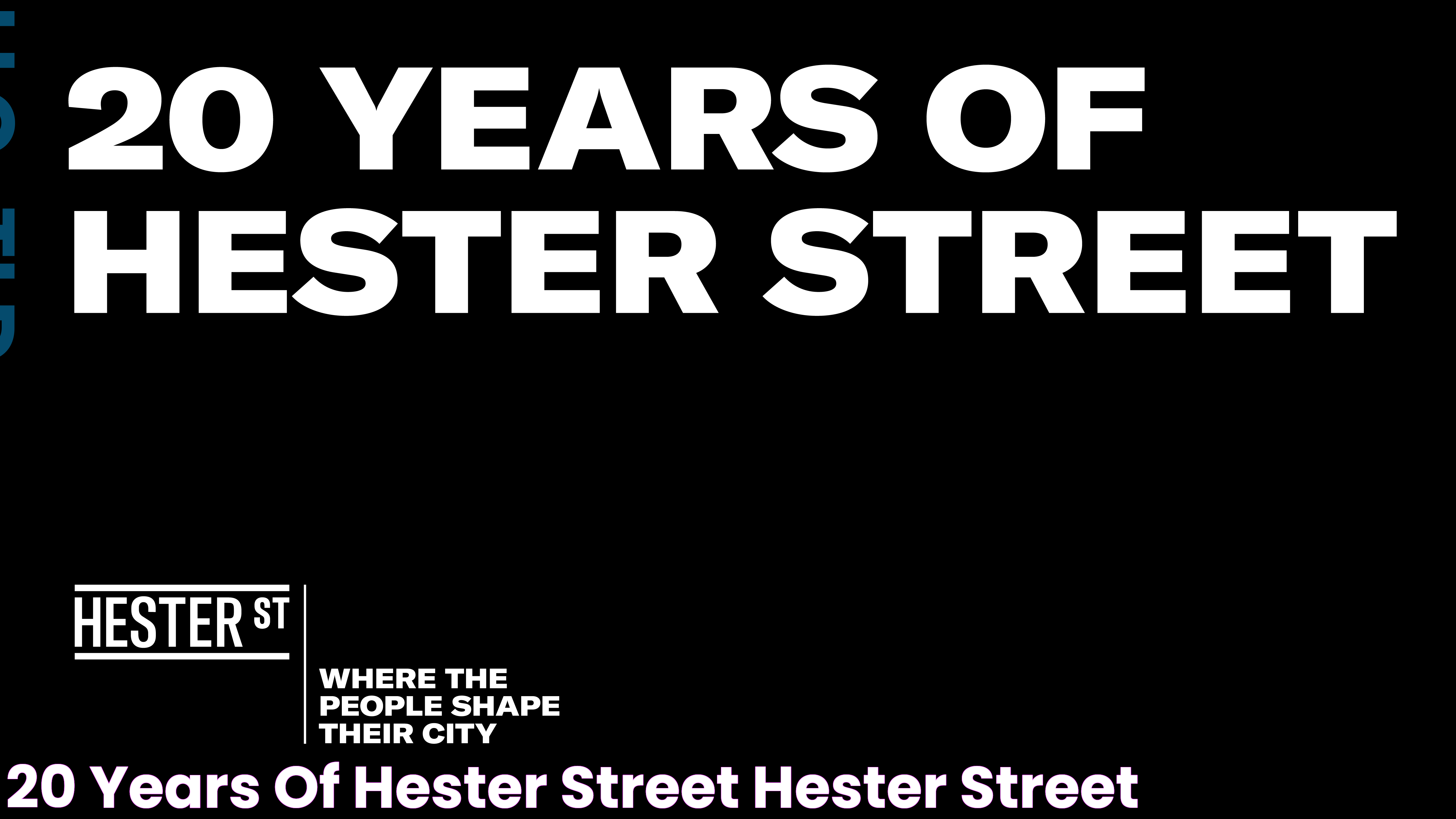 20 Years of Hester Street Hester Street