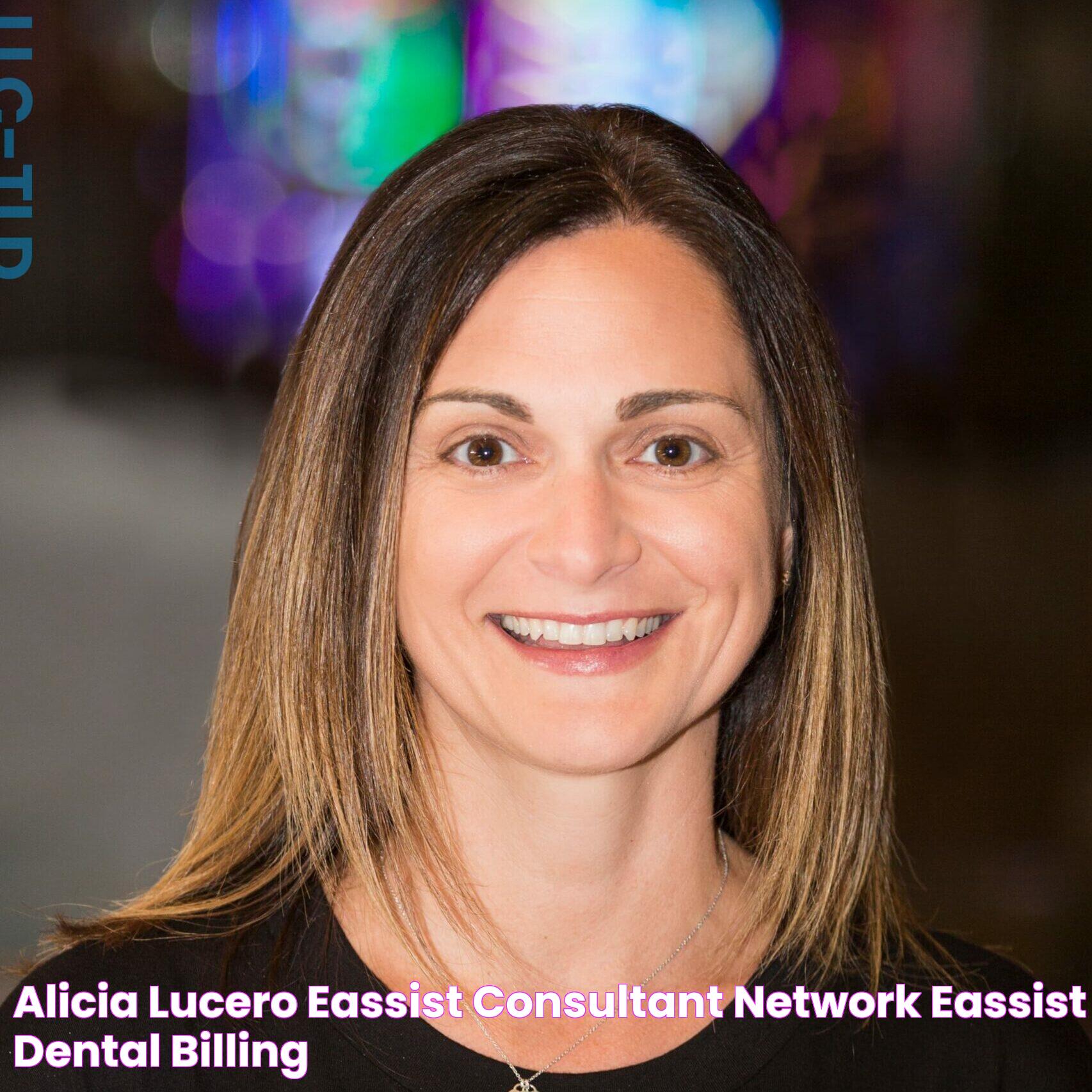 Alicia Lucero eAssist Consultant Network eAssist Dental Billing