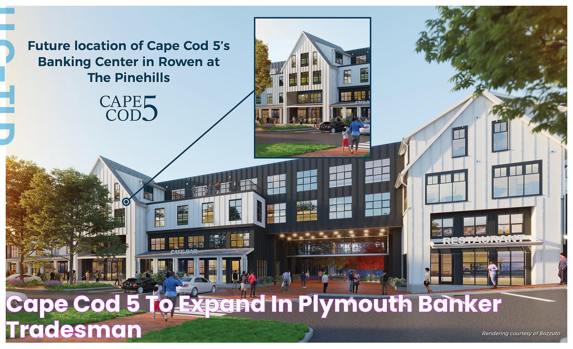 Cape Cod 5 to Expand in Plymouth Banker & Tradesman