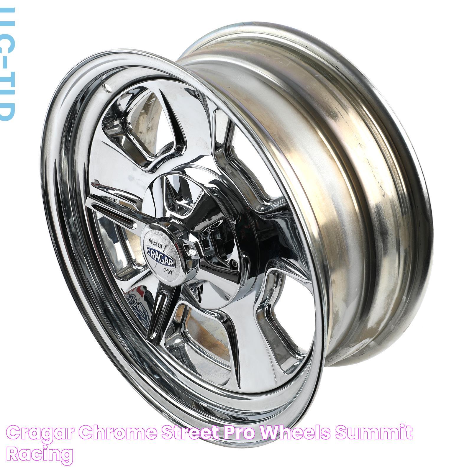 Cragar Chrome Street Pro Wheels Summit Racing