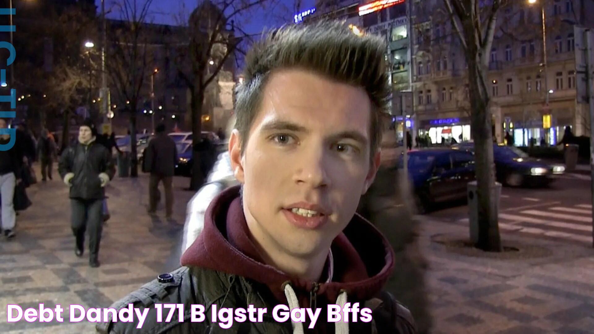 Debt Dandy 171 [B]IGSTR Gay BFFS