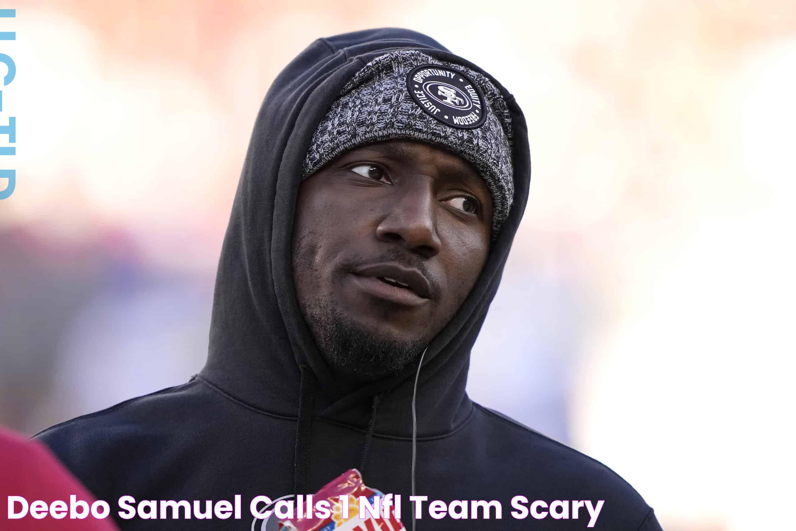 Deebo Samuel Calls 1 NFL Team 'Scary'